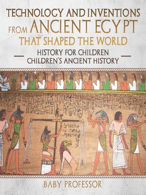 cover image of Technology and Inventions from Ancient Egypt That Shaped the World